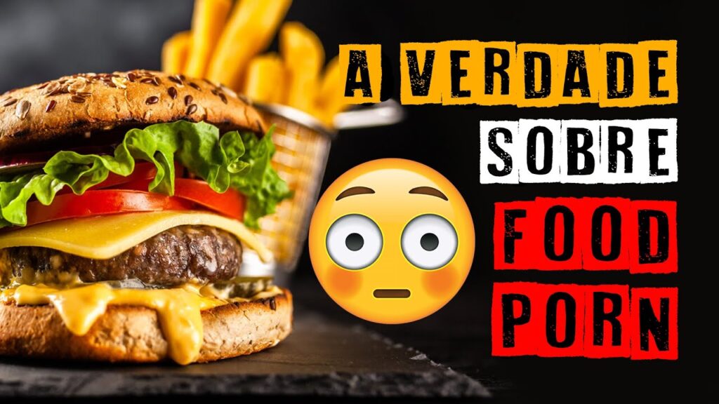 food porn: a técnica sedutora de fotografar e filmar alimentos